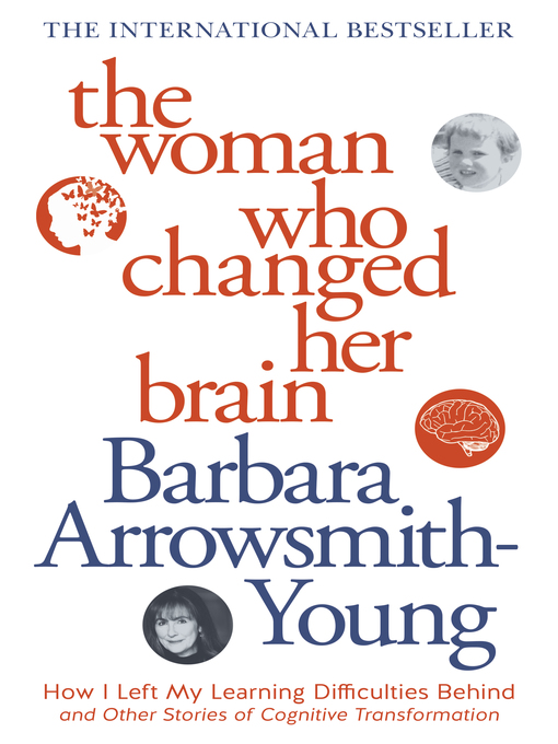 Title details for The Woman Who Changed Her Brain (New Edition) by Barbara Arrowsmith-Young - Available